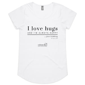 I Love Hugs *Warning Explicit Language -  AS Colour Mali - Womens Scoop Neck T-Shirt