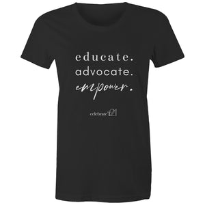 Educate Advocate Empower OCT21 -  AS Colour - Women's Maple Tee