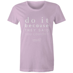 Do It Because OCT21 - AS Colour - Women's Maple Tee