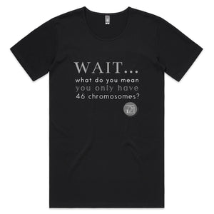 Wait... What do you mean you only have 47 chromosomes? - Alexis Schnitger Design -  AS Colour Shadow - Mens Scoop Neck T-Shirt