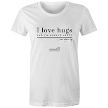 Load image into Gallery viewer, I Love Hugs *Warning Explicit Language -  AS Colour - Women&#39;s Maple Tee