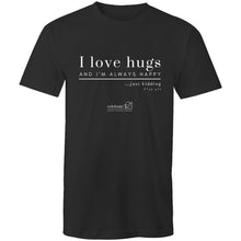 Load image into Gallery viewer, I Love Hugs *Warning Explicit Language - AS Colour Staple - Mens T-Shirt
