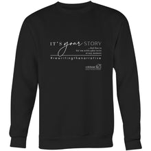 Load image into Gallery viewer, It’s Your Story…  BOOK RELEASE TEE 2021  AS Colour United - Crew Sweatshirt