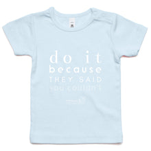 Load image into Gallery viewer, Do It Because OCT21 -  AS Colour - Infant Wee Tee