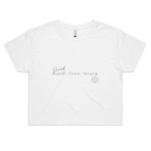 Proved. Them. Wrong. - Alexis Schnitger Design - AS Colour - Women's Crop Tee