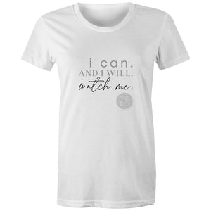 I Can and I will Watch Me - Alexis Schnitger Design - AS Colour - Women's Maple Tee