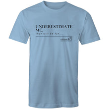 Load image into Gallery viewer, Underestimate Me BOOK RELEASE TEE AS Colour Staple - Mens T-Shirt