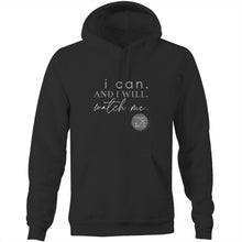 Load image into Gallery viewer, I Can and I will Watch Me - Alexis Schnitger Design - AS Colour Stencil - Pocket Hoodie Sweatshirt