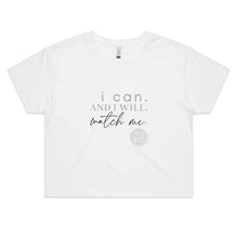 Load image into Gallery viewer, I Can and I will Watch Me - Alexis Schnitger Design - AS Colour - Women&#39;s Crop Tee