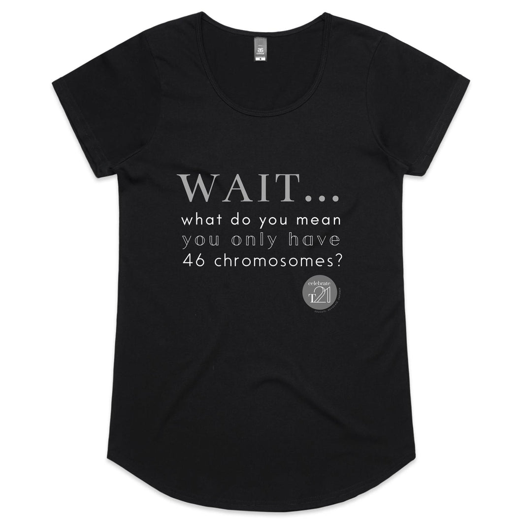 Wait... What do you mean you only have 47 chromosomes? - Alexis Schnitger Design -  AS Colour Mali - Womens Scoop Neck T-Shirt