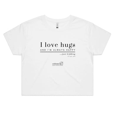 I Love Hugs *Warning Explicit Language -  AS Colour - Women's Crop Tee