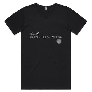 Proved. Them. Wrong. - Alexis Schnitger Design -AS Colour Shadow - Mens Scoop Neck T-Shirt