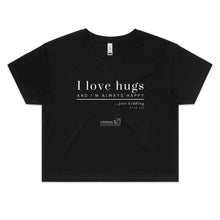 Load image into Gallery viewer, I Love Hugs *Warning Explicit Language -  AS Colour - Women&#39;s Crop Tee