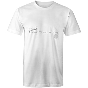 Proved. Them. Wrong. - Alexis Schnitger Design - AS Colour Staple - Mens T-Shirt