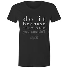 Load image into Gallery viewer, Do It Because OCT21 - AS Colour - Women&#39;s Maple Tee