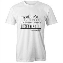Load image into Gallery viewer, 'My Sister’ in Black or White - AS Colour - Classic Tee