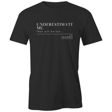 Load image into Gallery viewer, Underestimate Me  BOOK RELEASE TEE 2021  AS Colour - Classic Tee