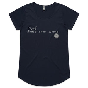 Proved. Them. Wrong. - Alexis Schnitger Design - AS Colour Mali - Womens Scoop Neck T-Shirt