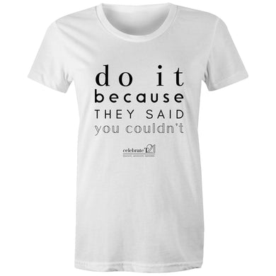 Do It Because OCT21 - AS Colour - Women's Maple Tee