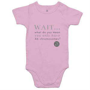 Wait... What do you mean you only have 47 chromosomes? - Alexis Schnitger Design -  AS Colour Mini Me - Baby Onesie Romper
