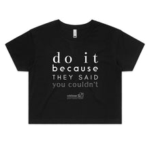 Load image into Gallery viewer, Do It Because OCT21 - AS Colour - Women&#39;s Crop Tee