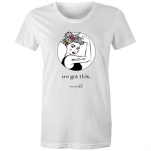 Load image into Gallery viewer, We Got This – Assorted Colours - AS Colour - Women&#39;s Maple Tee
