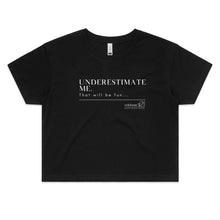 Load image into Gallery viewer, Underestimate Me  BOOK RELEASE TEE 2021  AS Colour - Women&#39;s Crop Tee