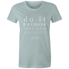 Load image into Gallery viewer, Do It Because OCT21 - AS Colour - Women&#39;s Maple Tee