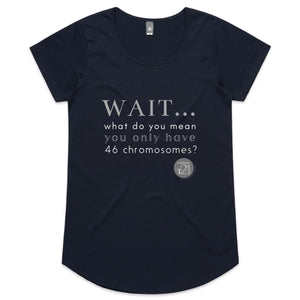 Wait... What do you mean you only have 47 chromosomes? - Alexis Schnitger Design -  AS Colour Mali - Womens Scoop Neck T-Shirt