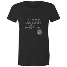 Load image into Gallery viewer, I Can and I will Watch Me - Alexis Schnitger Design - AS Colour - Women&#39;s Maple Tee