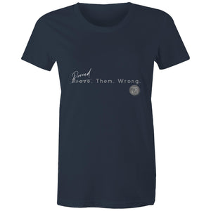 Proved. Them. Wrong. - Alexis Schnitger Design - AS Colour - Women's Maple Tee