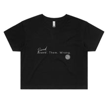Load image into Gallery viewer, Proved. Them. Wrong. - Alexis Schnitger Design - AS Colour - Women&#39;s Crop Tee