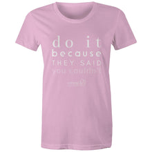 Load image into Gallery viewer, Do It Because OCT21 - AS Colour - Women&#39;s Maple Tee
