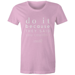 Do It Because OCT21 - AS Colour - Women's Maple Tee