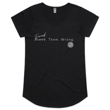 Load image into Gallery viewer, Proved. Them. Wrong. - Alexis Schnitger Design - AS Colour Mali - Womens Scoop Neck T-Shirt