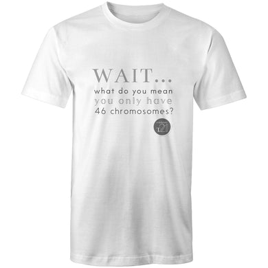 Wait... What do you mean you only have 47 chromosomes? - Alexis Schnitger Design - AS Colour Staple - Mens T-Shirt