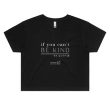 Load image into Gallery viewer, Be Quiet - AS Colour - Women&#39;s Crop Tee