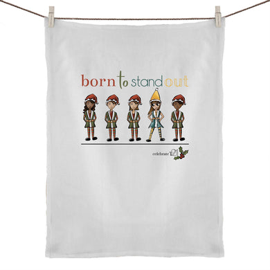 Christmas – ‘Born To Stand Out’ – Girl 50% Linen 50% Cotton Tea Towel