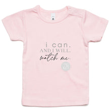 Load image into Gallery viewer, I Can and I will Watch Me - Alexis Schnitger Design - AS Colour - Infant Wee Tee